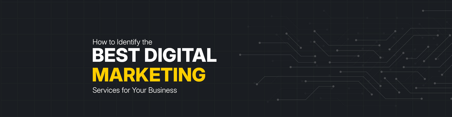 How to Identify the Best Digital Marketing Services Banner