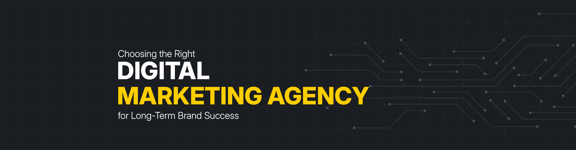 Choosing the Right Digital Marketing Agency Banner