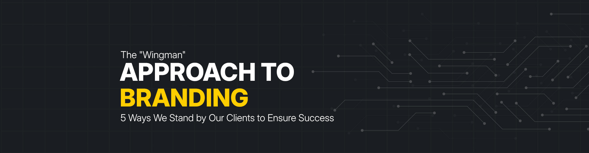 The Wingman Approach to Branding